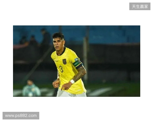 厄瓜多尔队官方：后卫因卡皮耶与中场卡斯蒂略因伤退出本期国家队